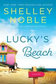 Downloading books from google books for free Lucky's Beach: A Novel by Shelley Noble 9780062953537  (English Edition)