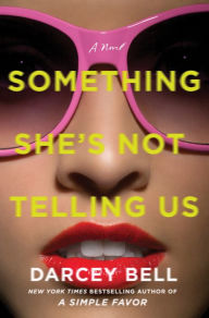 Download book to iphone Something She's Not Telling Us: A Novel RTF iBook ePub 9780062953933
