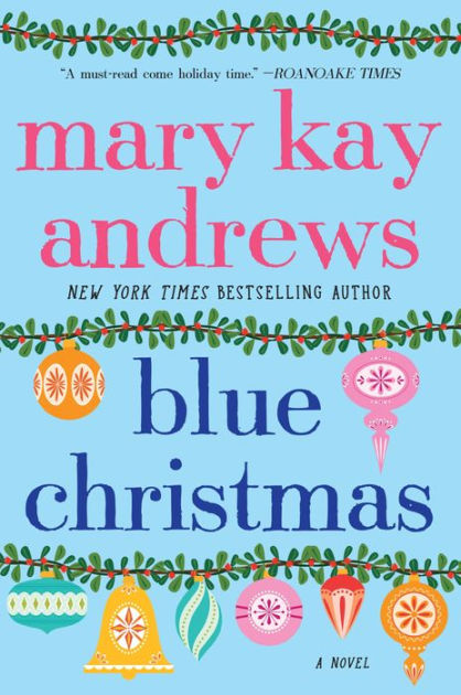 Blue Christmas: A Novel by Mary Kay Andrews, Paperback | Barnes & Noble®