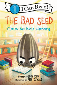 Title: The Bad Seed Goes to the Library, Author: Jory John