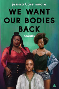 Online free ebook download We Want Our Bodies Back: Poems