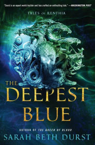 Title: The Deepest Blue: Tales of Renthia, Author: Sarah Beth Durst