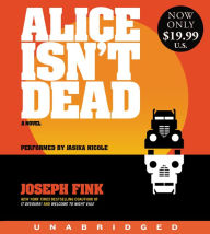 Title: Alice Isn't Dead (Low Price CD), Author: Joseph Fink