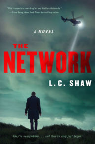 Title: The Network: A Novel, Author: L. C Shaw