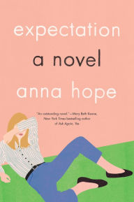 Title: Expectation: A Novel, Author: Anna Hope