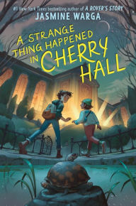 Title: A Strange Thing Happened in Cherry Hall, Author: Jasmine Warga