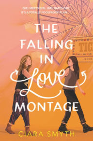 Ebooks downloaden gratis epub The Falling in Love Montage by Ciara Smyth 9780062957115 ePub DJVU iBook English version