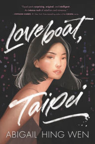 Title: Loveboat, Taipei, Author: Abigail Hing Wen