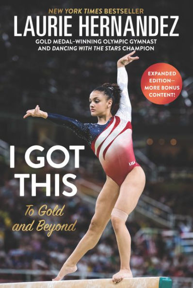 I Got This: New and Expanded Edition: To Gold and Beyond