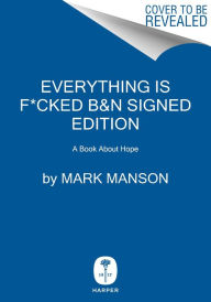 Download free epub ebooks torrents Everything Is F*cked: A Book about Hope 