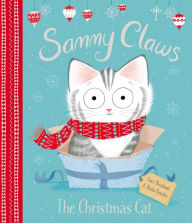 Free online e books download Sammy Claws: The Christmas Cat by Lucy Rowland, Paula Bowles
