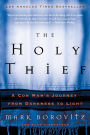 The Holy Thief: A Con Man's Journey from Darkness to Light