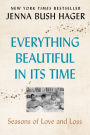 Everything Beautiful in Its Time: Seasons of Love and Loss