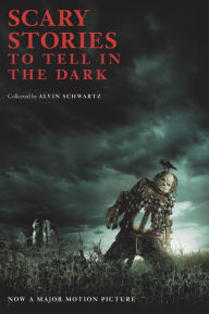 Title: Scary Stories to Tell in the Dark Movie Tie-in Edition, Author: Alvin Schwartz