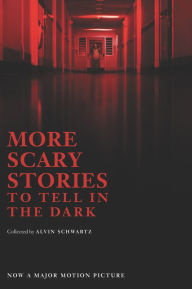 Title: More Scary Stories to Tell in the Dark Movie Tie-in Edition, Author: Alvin Schwartz