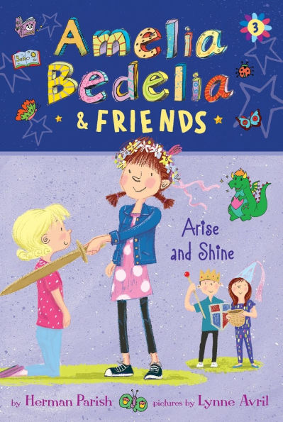 Amelia Bedelia & Friends Arise and Shine (Amelia #3)