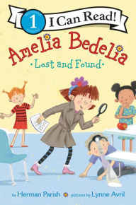 Title: Amelia Bedelia Lost and Found, Author: Herman Parish