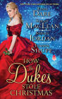 How the Dukes Stole Christmas: A Holiday Romance Anthology