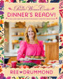 The Pioneer Woman Cooks-Dinner's Ready!: 112 Fast and Fabulous Recipes for Slightly Impatient Home Cooks