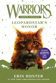 Title: Leopardstar's Honor (Warriors Super Edition Series #14), Author: Erin Hunter