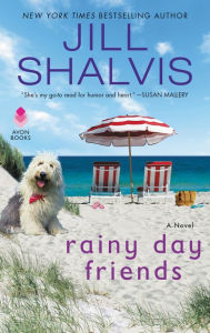 Title: Rainy Day Friends: A Novel, Author: Jill Shalvis