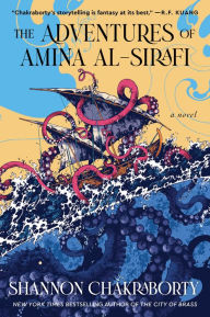 Title: The Adventures of Amina al-Sirafi, Author: Shannon Chakraborty