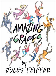 Title: Amazing Grapes, Author: Jules Feiffer