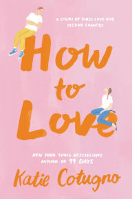 Title: How to Love, Author: Katie Cotugno