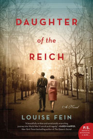 Best seller ebooks free download Daughter of the Reich: A Novel by Louise Fein English version 9780062964052