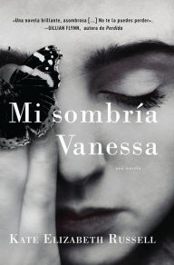 Title: Mi sombría Vanessa (My Dark Vanessa), Author: Kate Elizabeth Russell