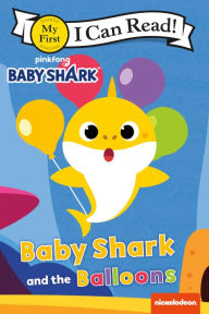 Title: Baby Shark: Baby Shark and the Balloons, Author: Pinkfong