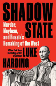 Textbooks ipad download Shadow State: Murder, Mayhem, and Russia's Remaking of the West