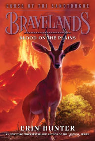 Title: Bravelands: Curse of the Sandtongue #3: Blood on the Plains, Author: Erin Hunter
