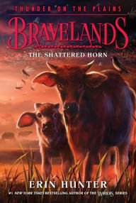 Title: Bravelands: Thunder on the Plains #1: The Shattered Horn, Author: Erin Hunter