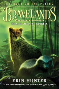 Title: Bravelands: Thunder on the Plains #3: Realm of Lost Spirits, Author: Erin Hunter