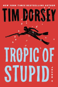 Downloading audio books for ipad Tropic of Stupid: A Novel iBook by Tim Dorsey in English 9780063097575