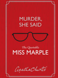 Murder, She Said: The Quotable Miss Marple