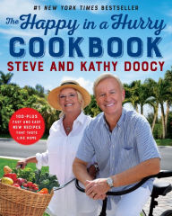Download epub book The Happy in a Hurry Cookbook: 100-Plus Fast and Easy New Recipes That Taste Like Home  9780062968395 by Steve Doocy, Kathy Doocy