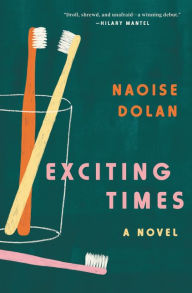 Free e books downloading Exciting Times: A Novel 9780062968746 by Naoise Dolan PDB DJVU