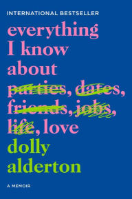 Free downloads of books in pdf format Everything I Know about Love by Dolly Alderton iBook MOBI in English 9780062968791