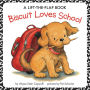 Biscuit Loves School: A Lift-the-Flap Book