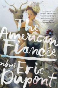 Mobile downloads ebooks free The American Fiancée: A Novel (English Edition) 9780062971203  by Eric Dupont