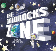 The Goldilocks Zone: Real Facts About Outer Space