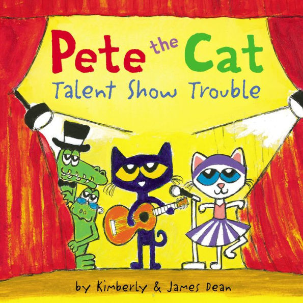 Talent Show Trouble (Pete the Cat Series)