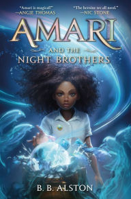 Title: Amari and the Night Brothers, Author: B. B. Alston