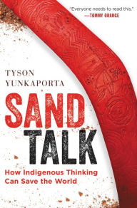 Free books in pdf format to download Sand Talk: How Indigenous Thinking Can Save the World (English literature) PDB PDF 9780062975621