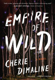 Empire of Wild: A Novel