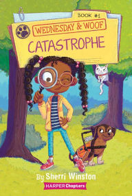 Books downloadable to kindle Wednesday and Woof #1: Catastrophe (English literature) by Sherri Winston, Gladys Jose 9780062975997 