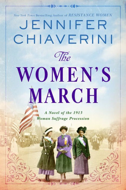 The Women's March: A Novel of the 1913 Woman Suffrage Procession by ...