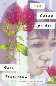 Title: The Color of Air, Author: Gail Tsukiyama
